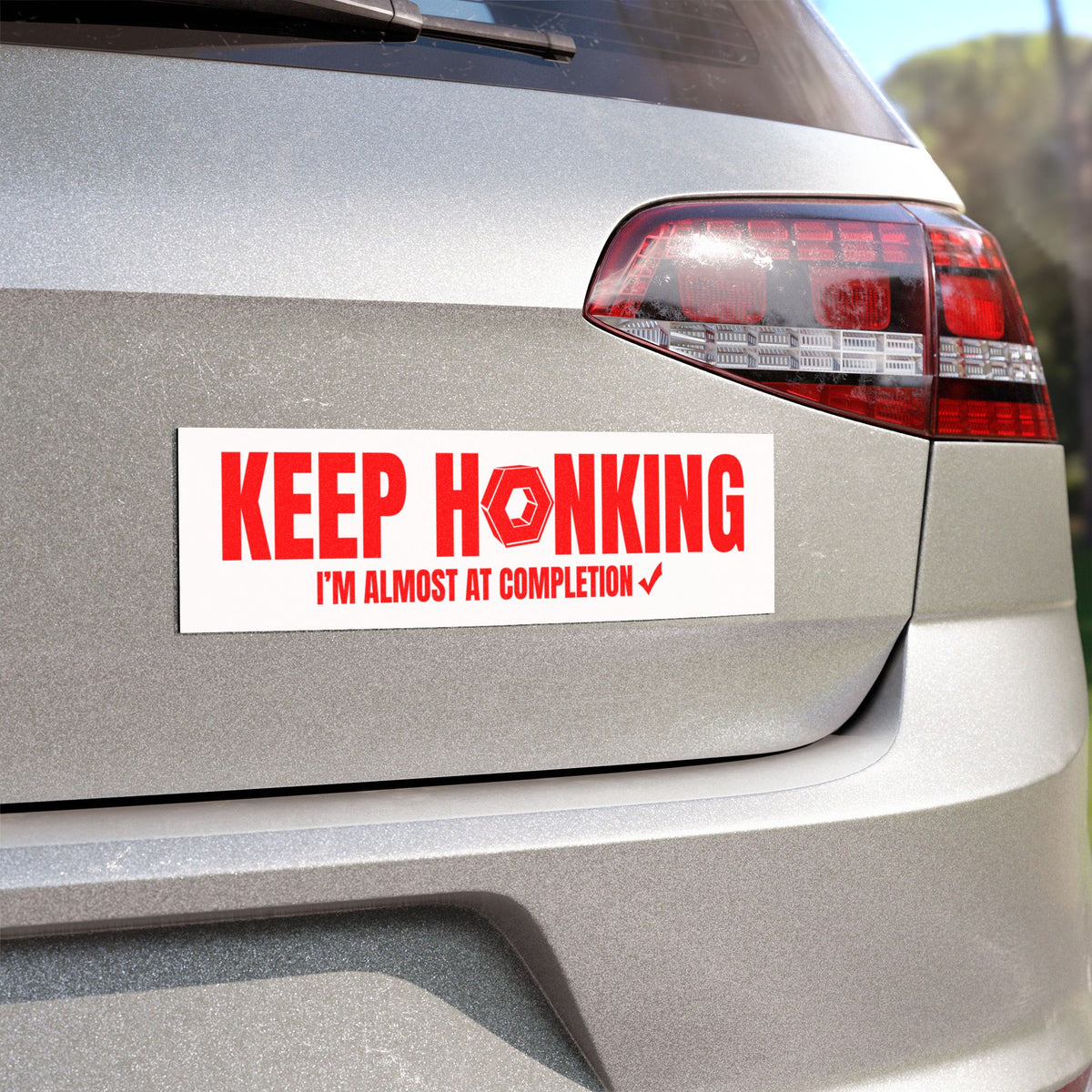 Keep Honking I'm Almost at Completion