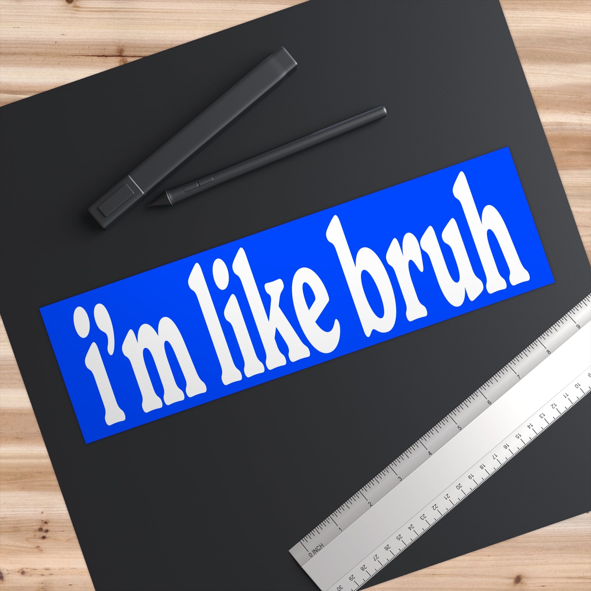 i'm like bruh
