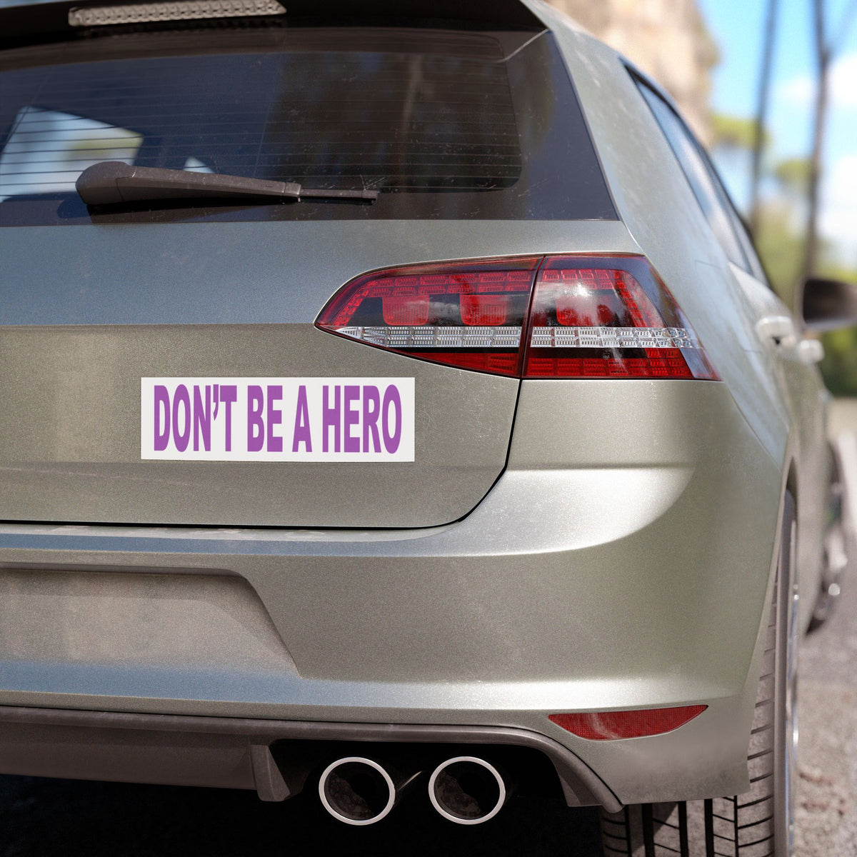 Don't Be a Hero