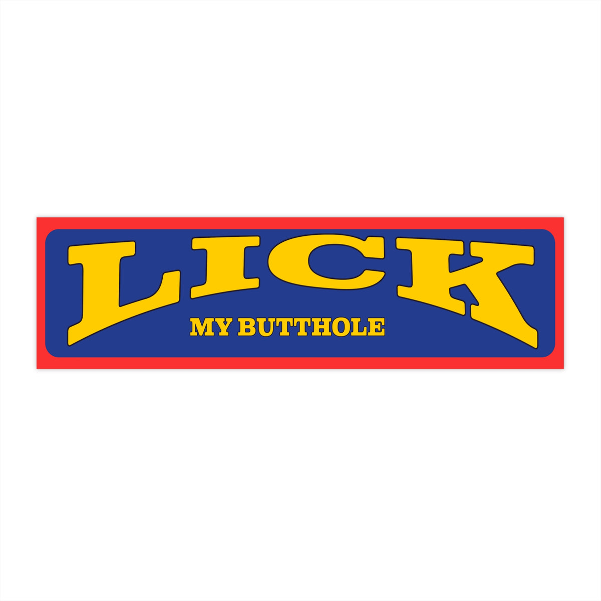 LICK My Butthole