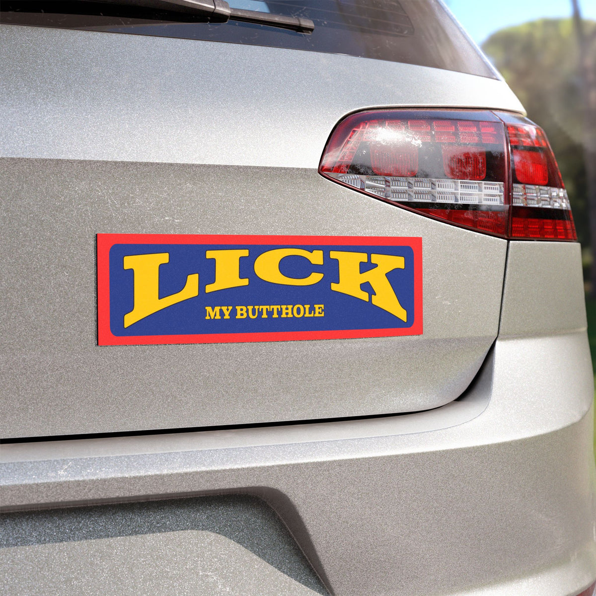 Bumper Sticker — "LICK My Butthole" Funny Provocative Decal for Cars