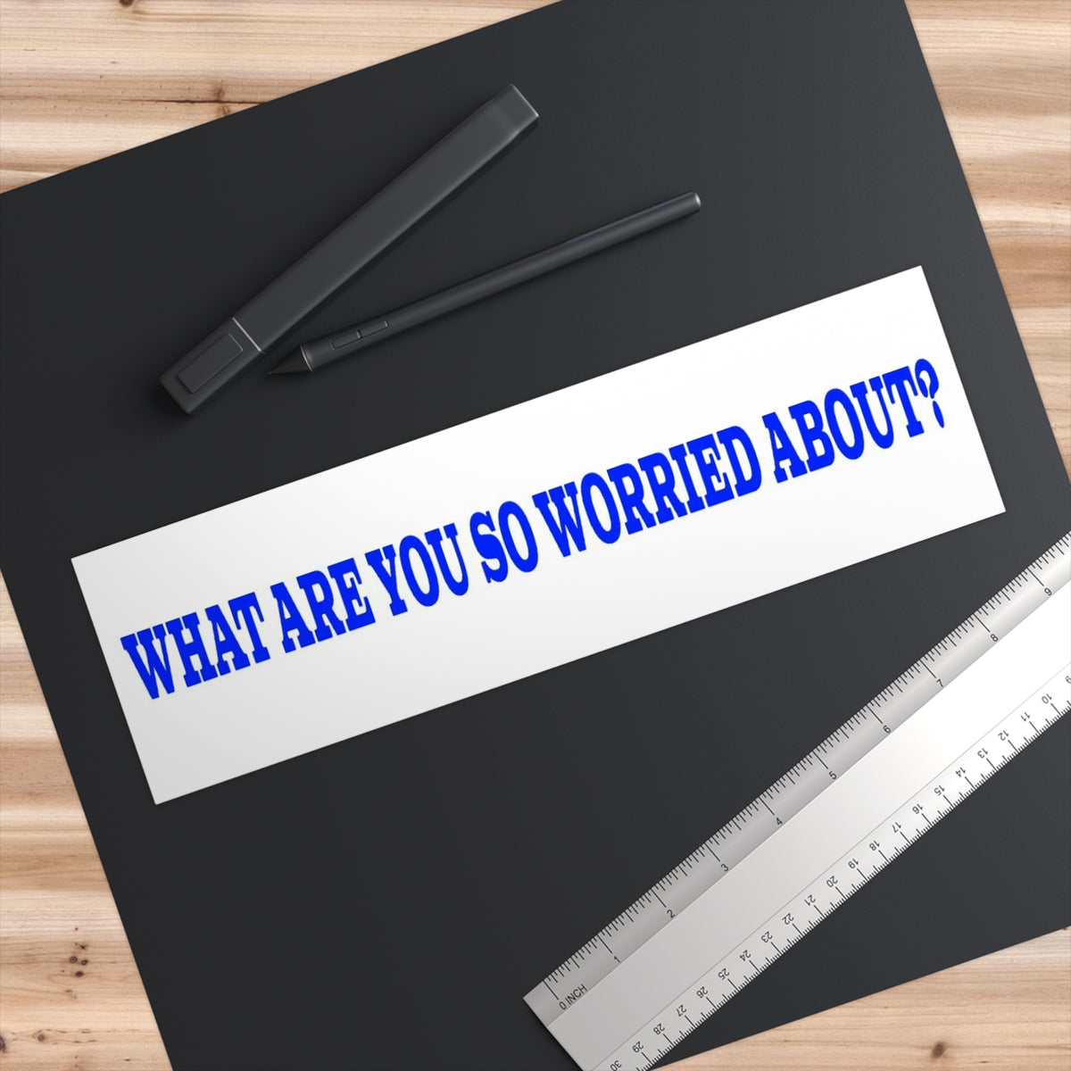 What Are You So Worried About?