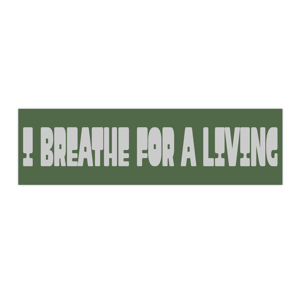 I Breathe For A Living