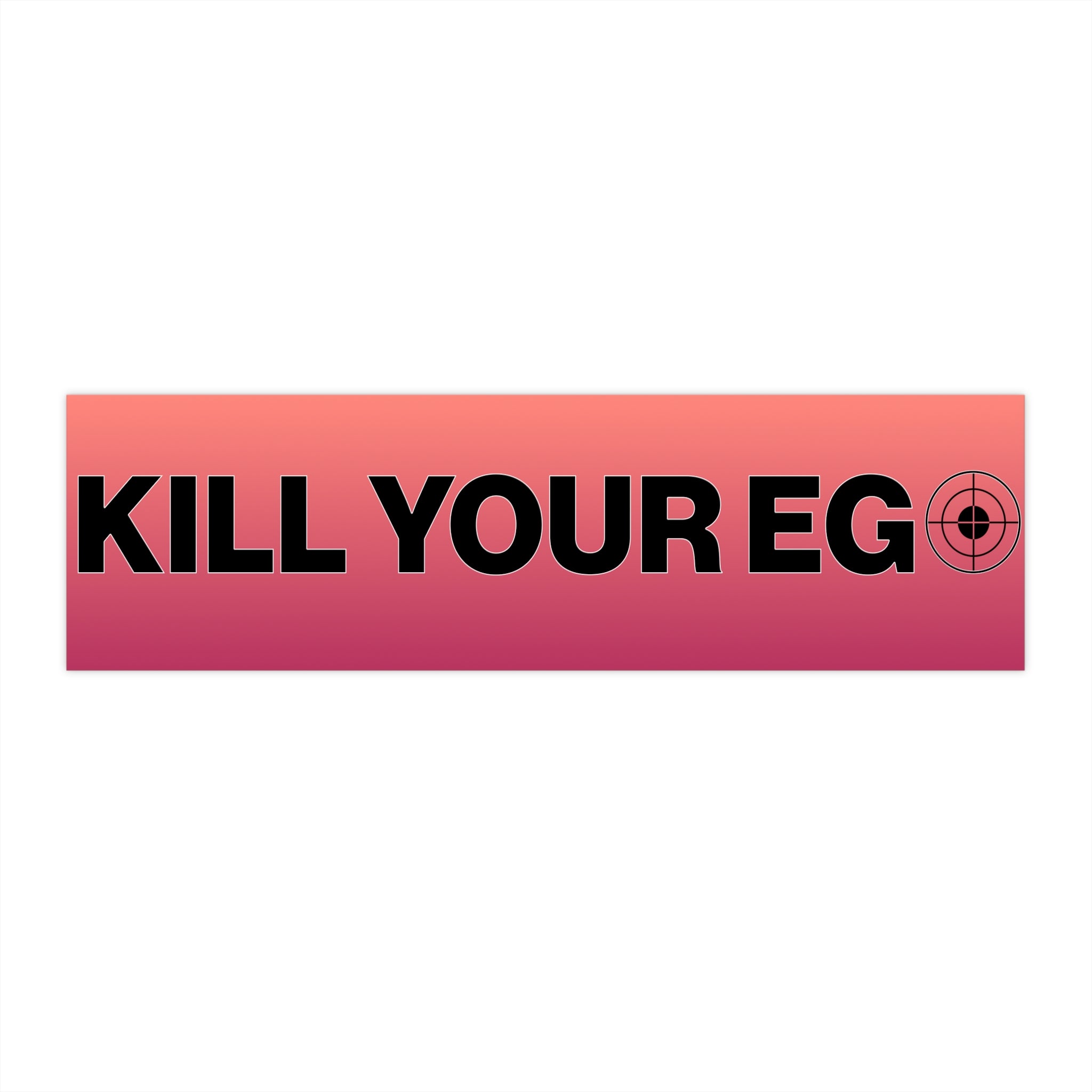 Kill Your Ego