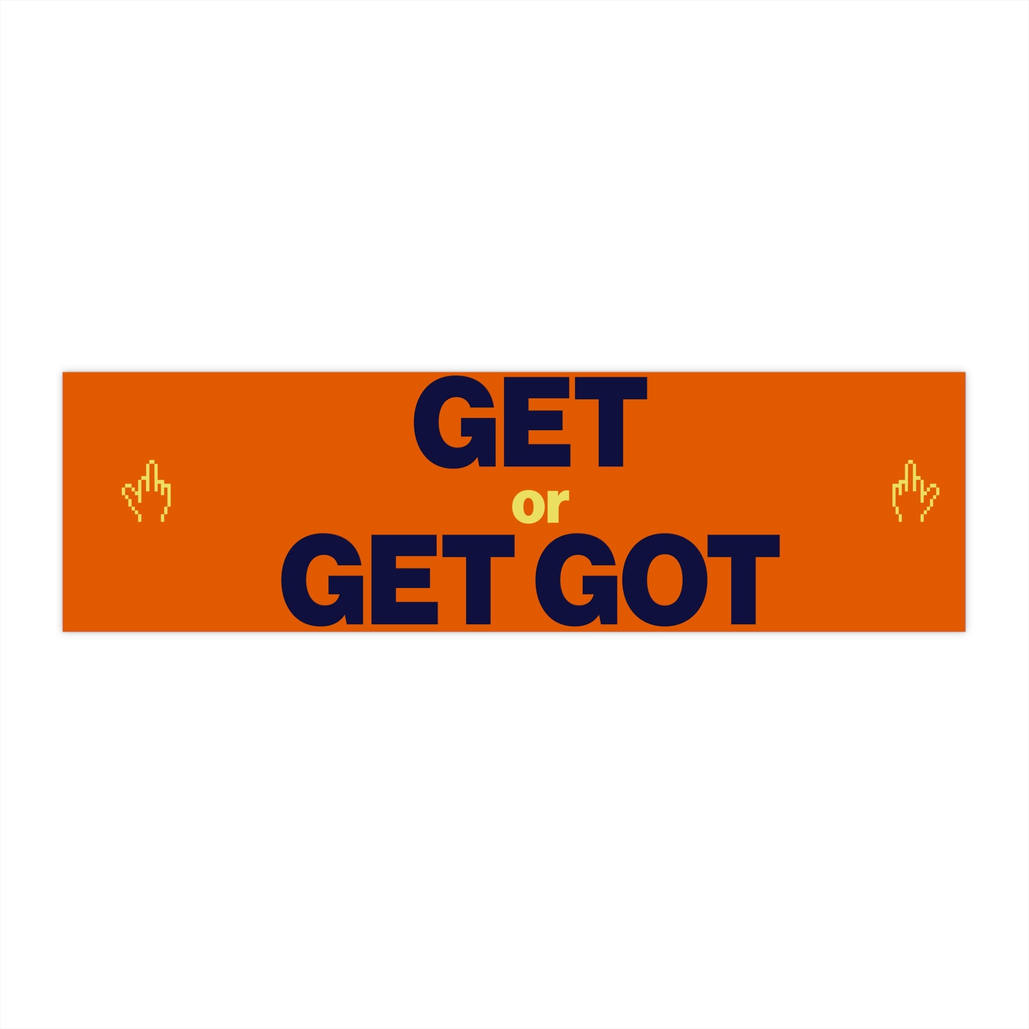 Get or Get Got