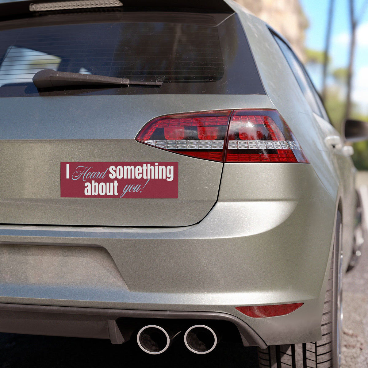 I Heard Something About You