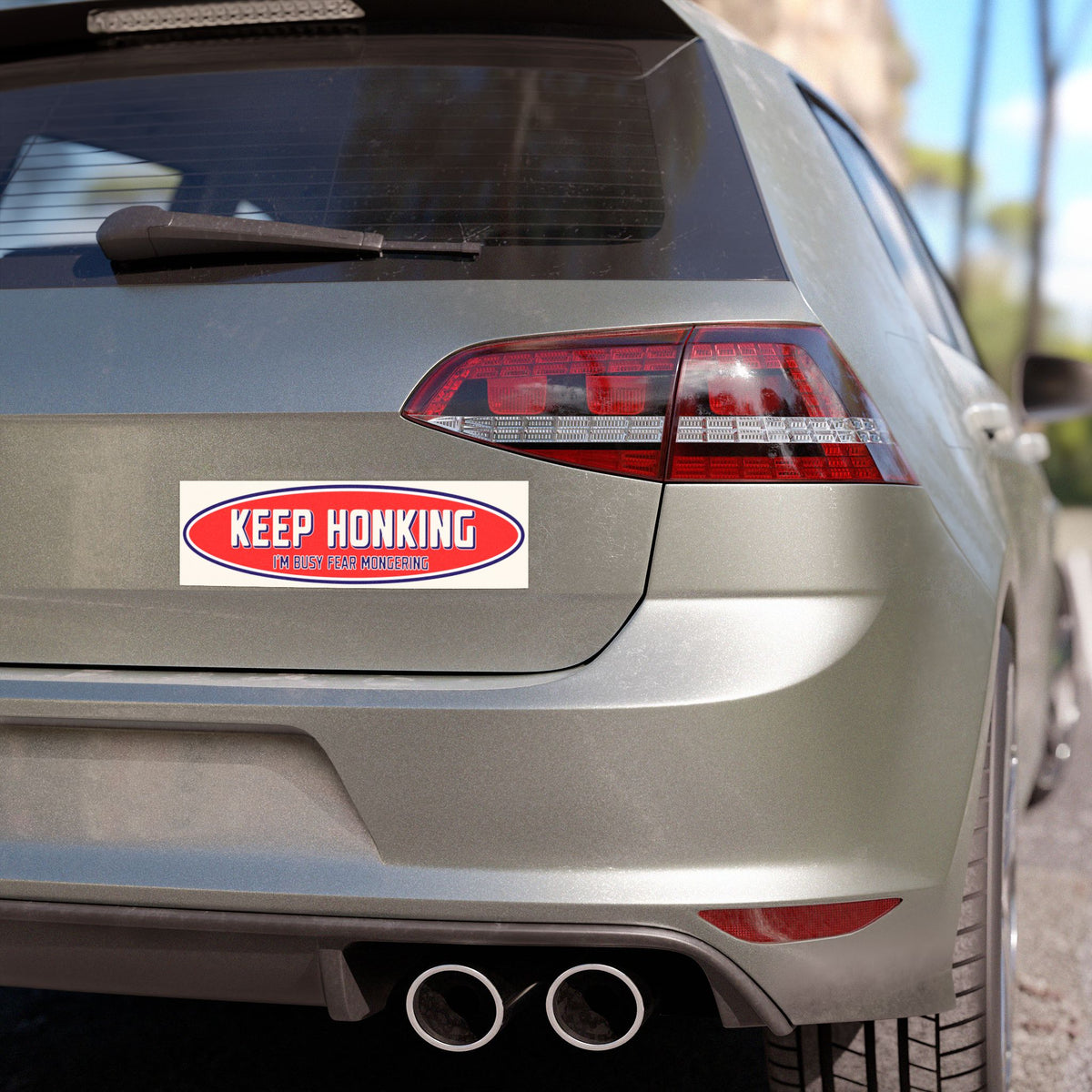 Keep Honking I'm Busy Fear Mongering