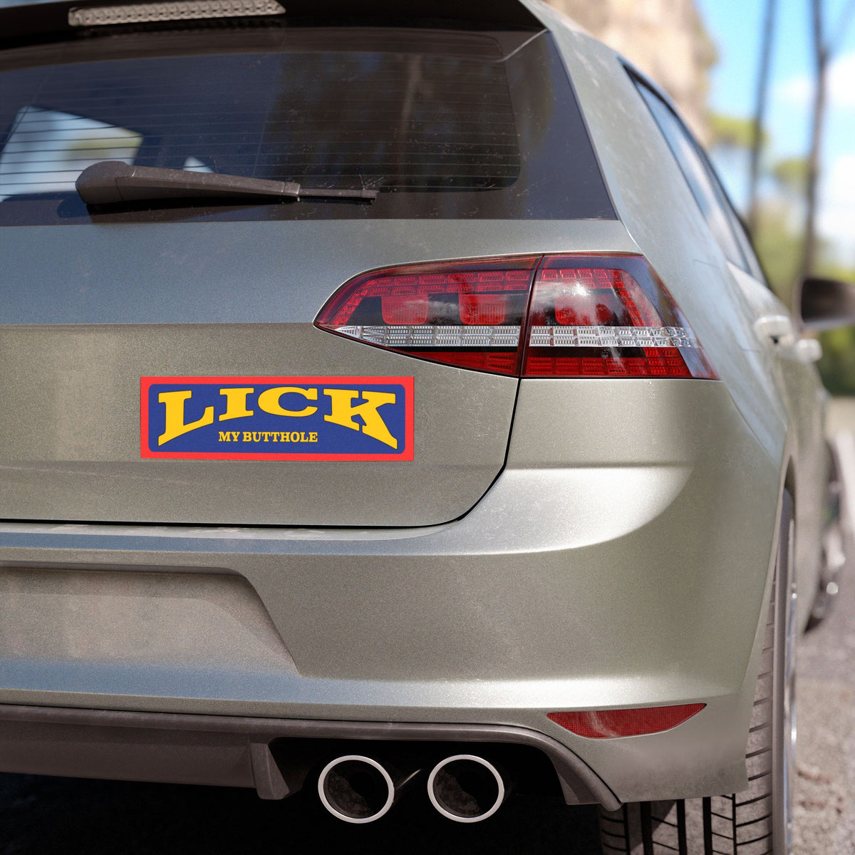 Bumper Sticker — "LICK My Butthole" Funny Provocative Decal for Cars