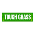Touch Grass