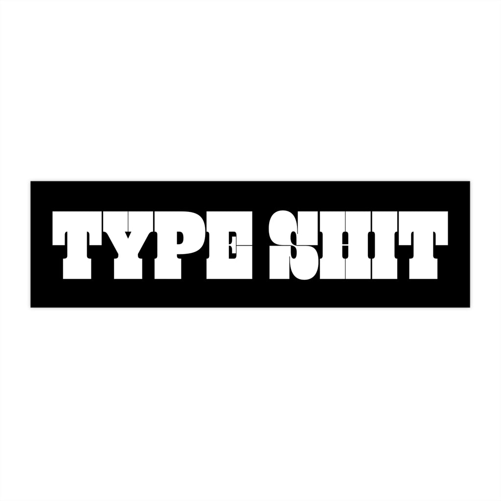 Type Shit