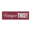 Vintagize THIS!!