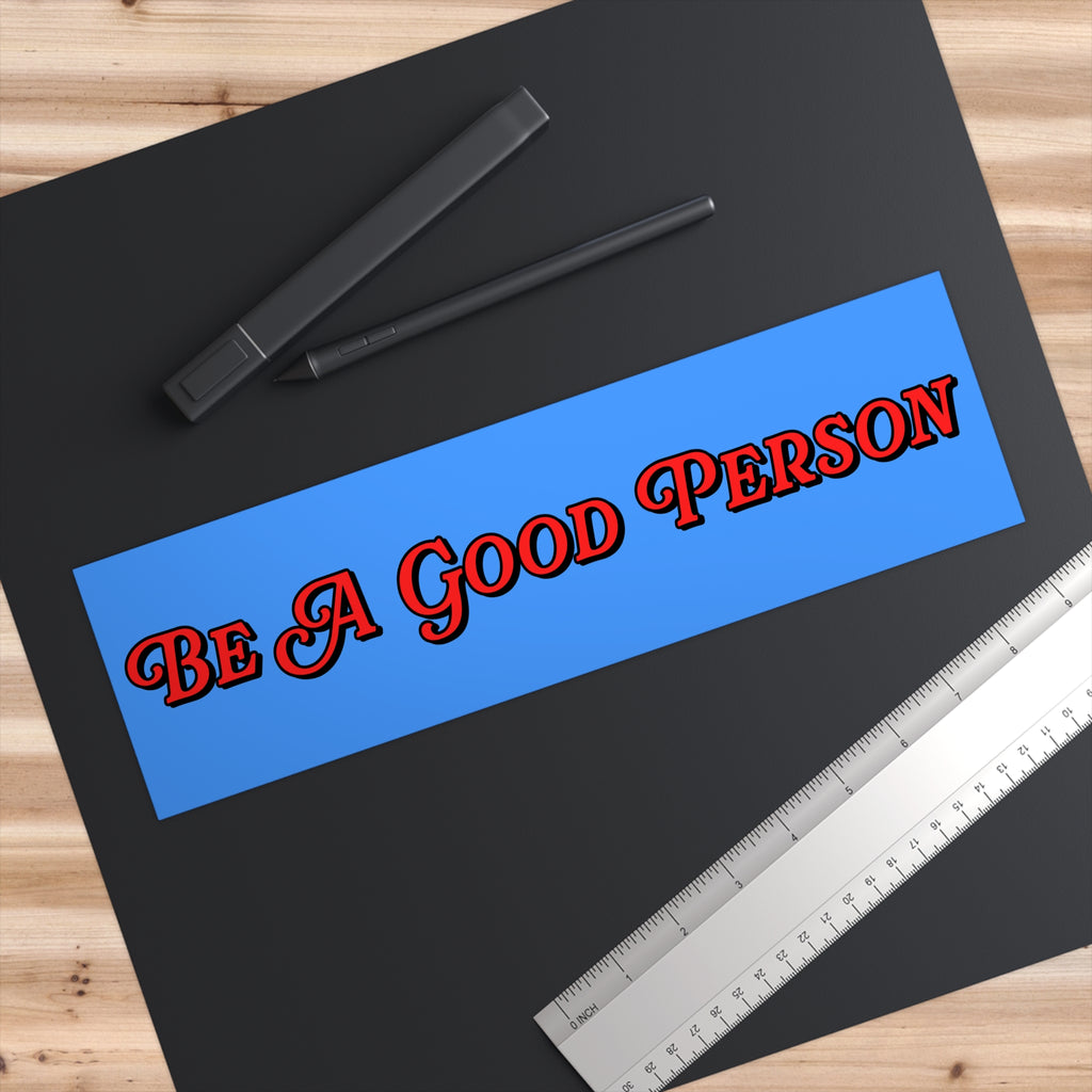 Be A Good Person