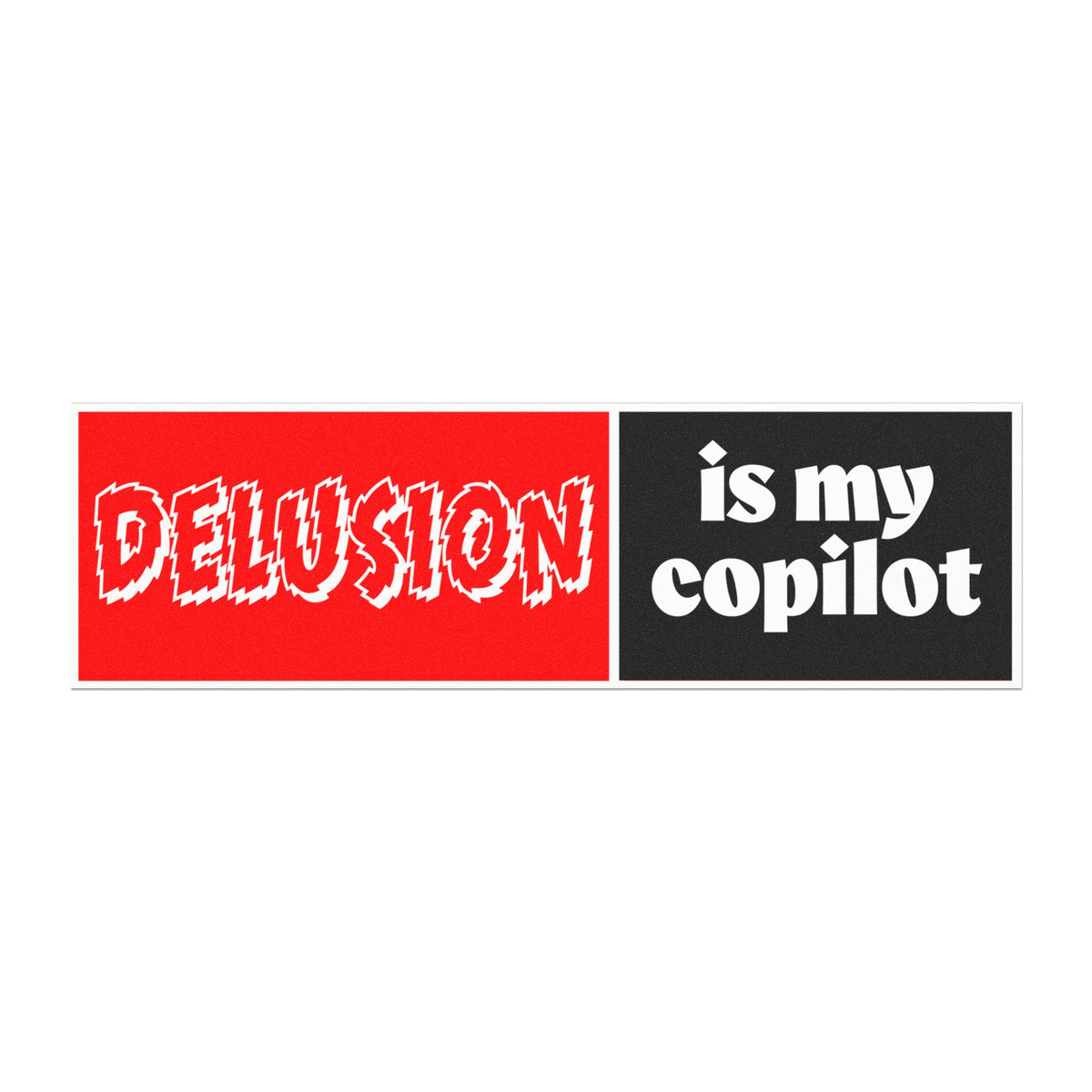 Delusion Is My Copilot