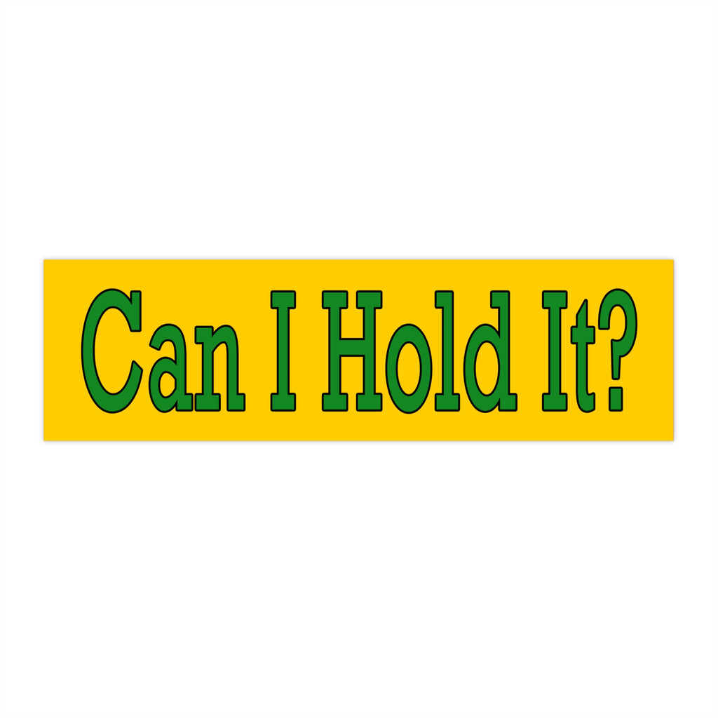 Can I Hold It?