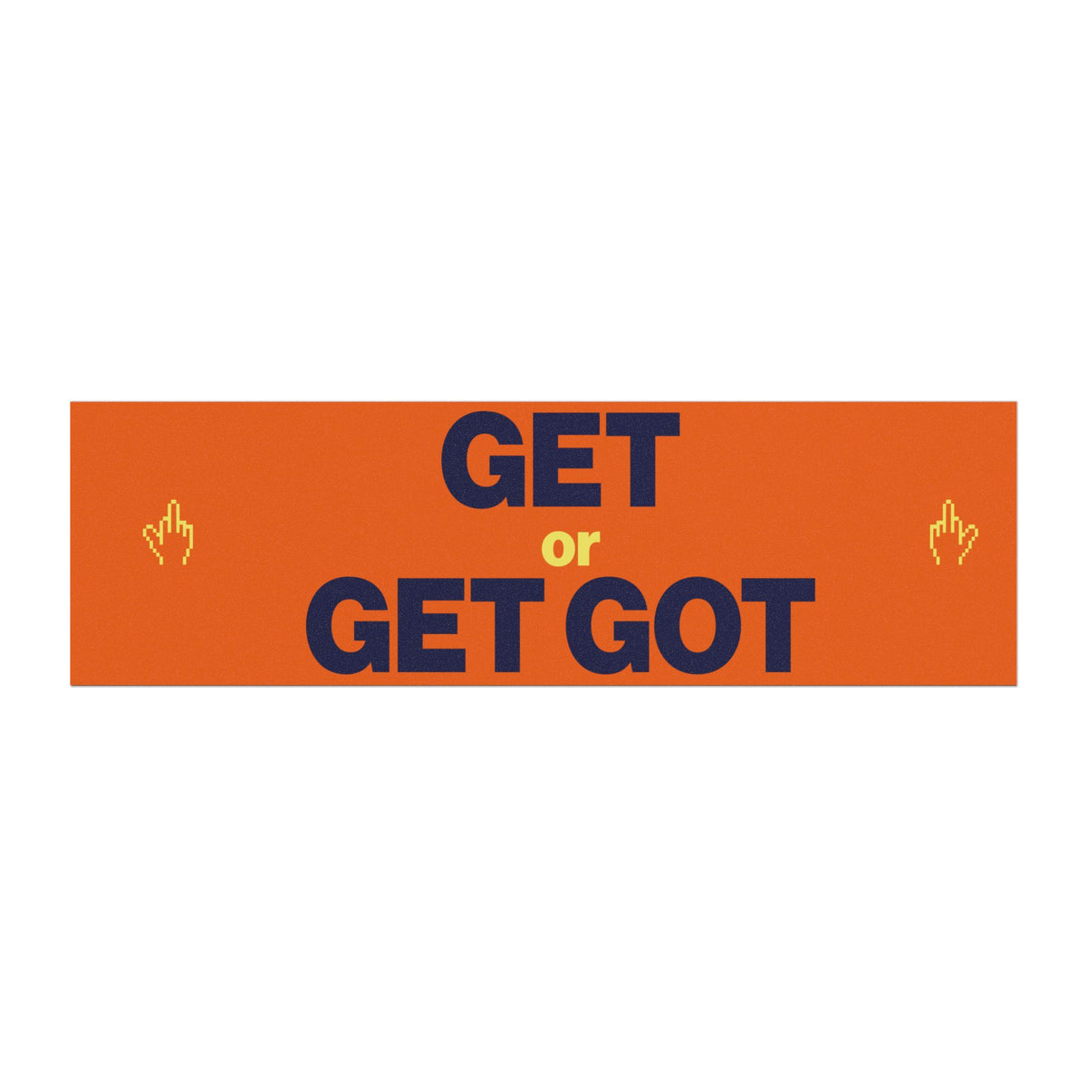 Get or Get Got