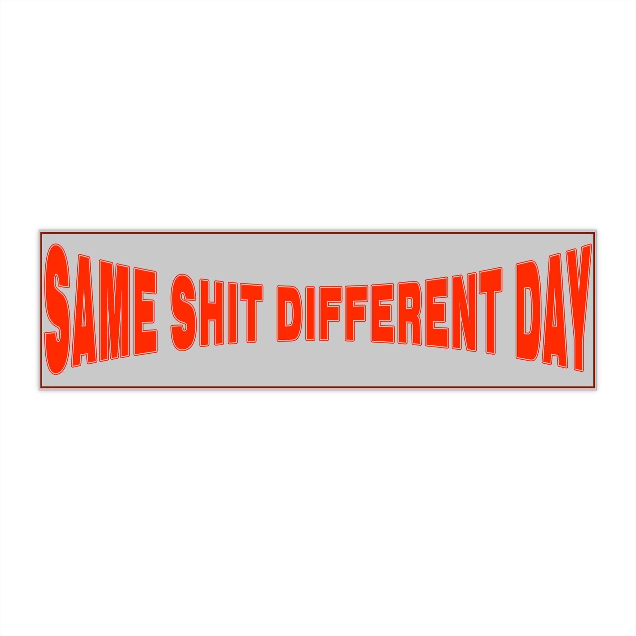 Same Shit Different Day