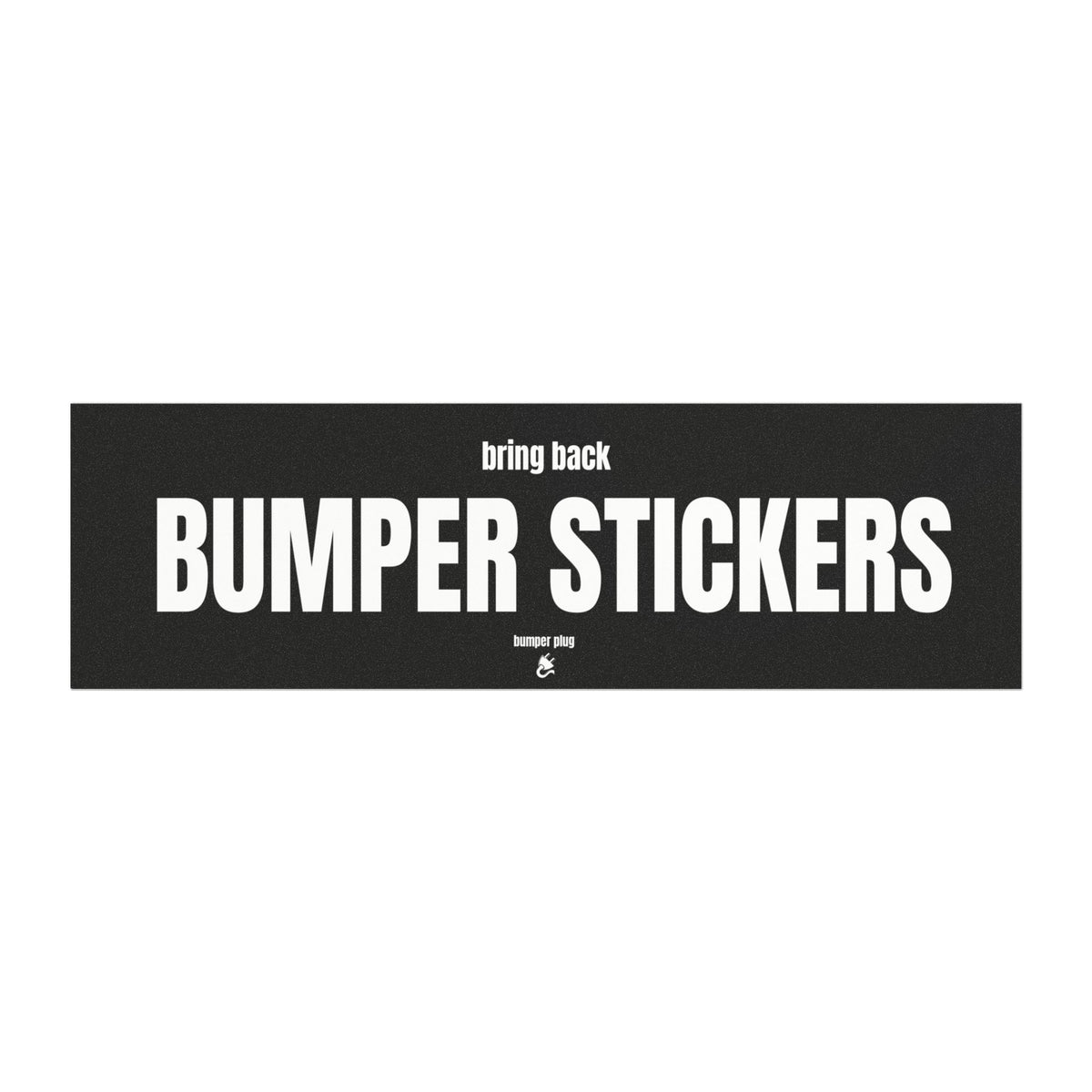 Bring Back Bumper Stickers