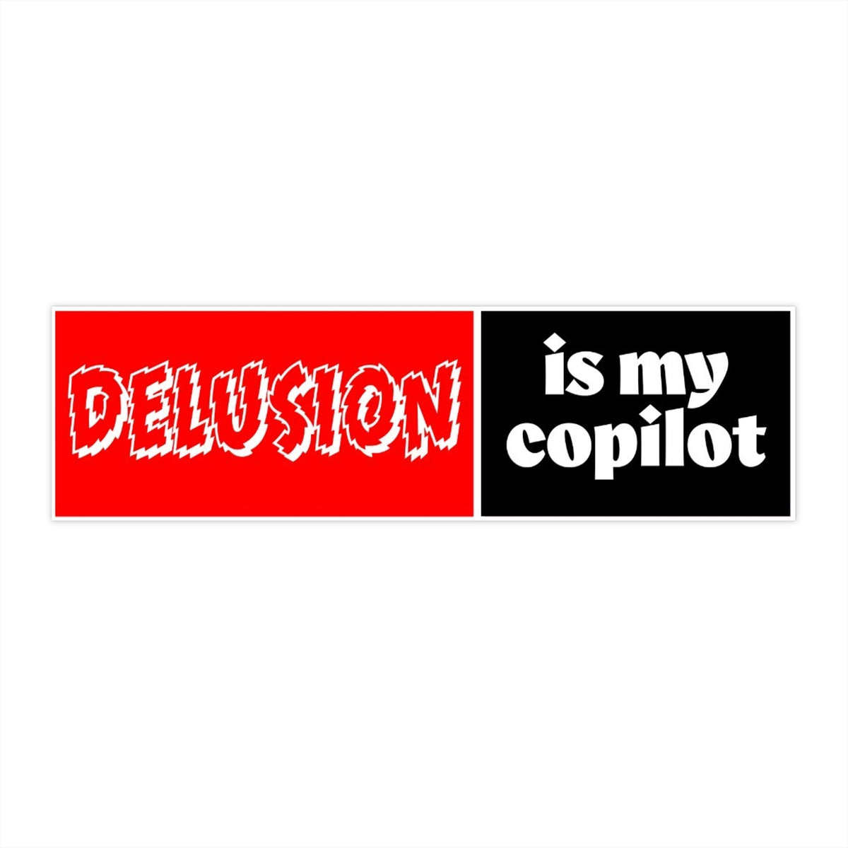 Delusion Is My Copilot