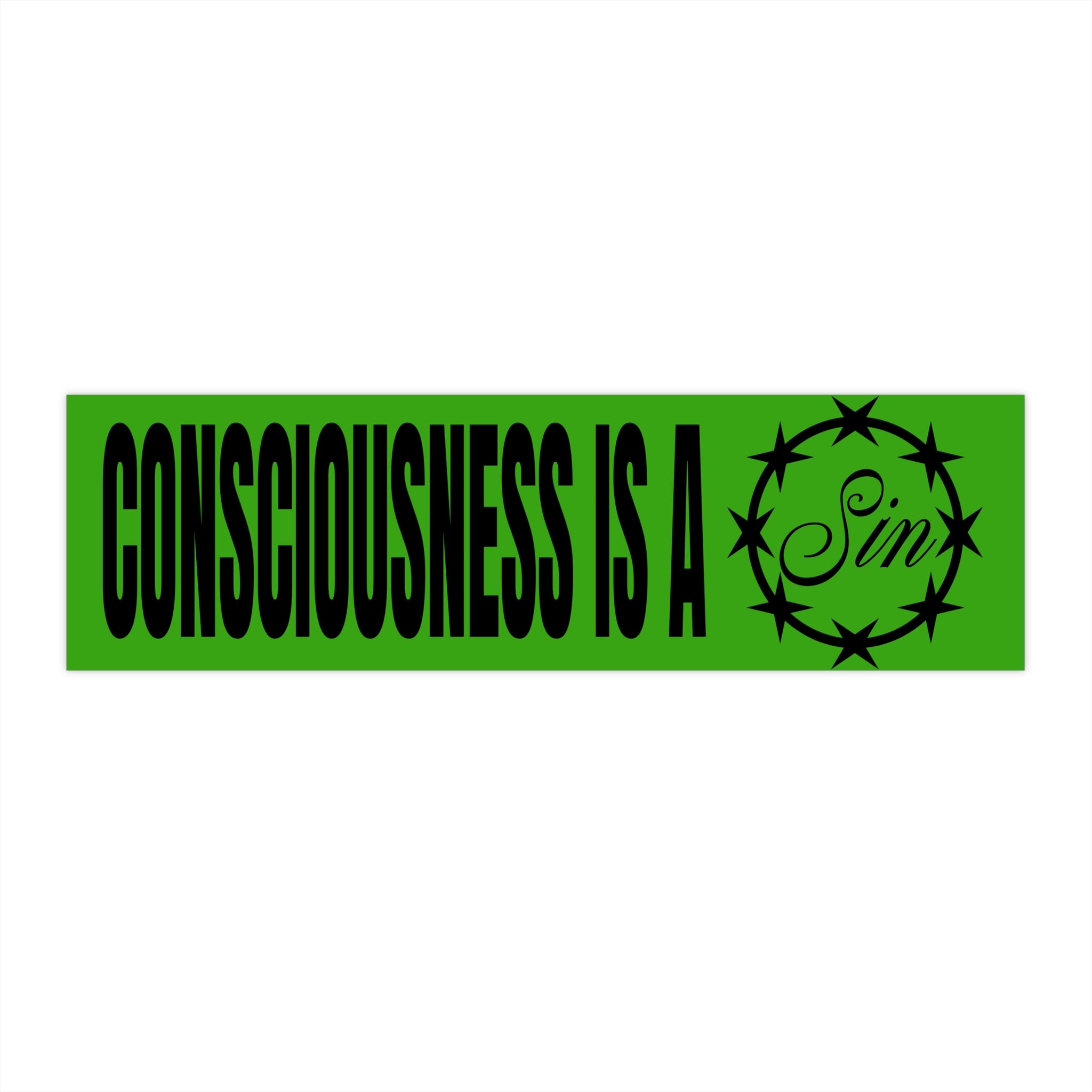 Consciousness Is A Sin