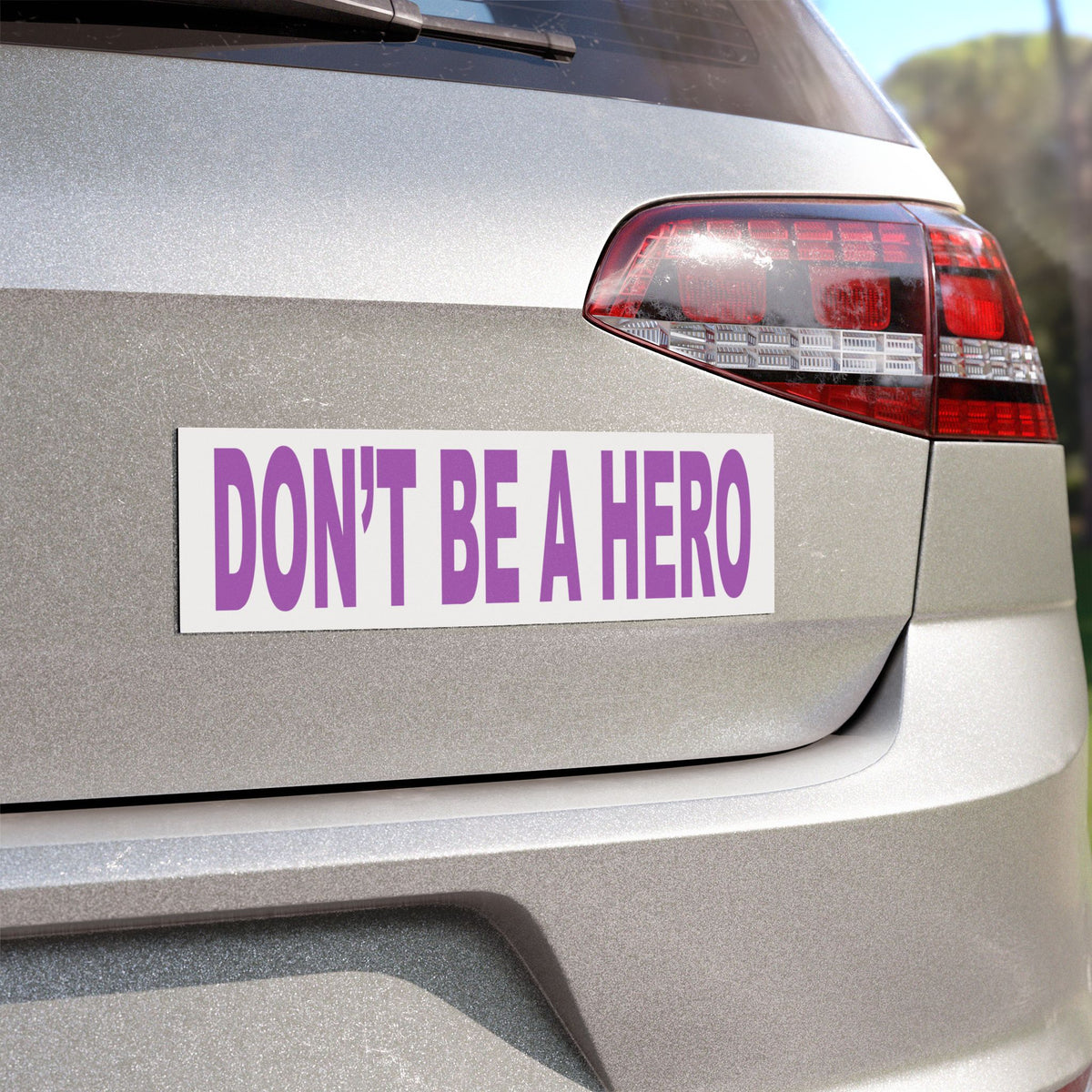 Don't Be a Hero