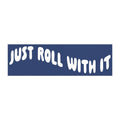 Just Roll With It Bumper Sticker — Retro Surf Van Decal