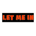 LET ME IN