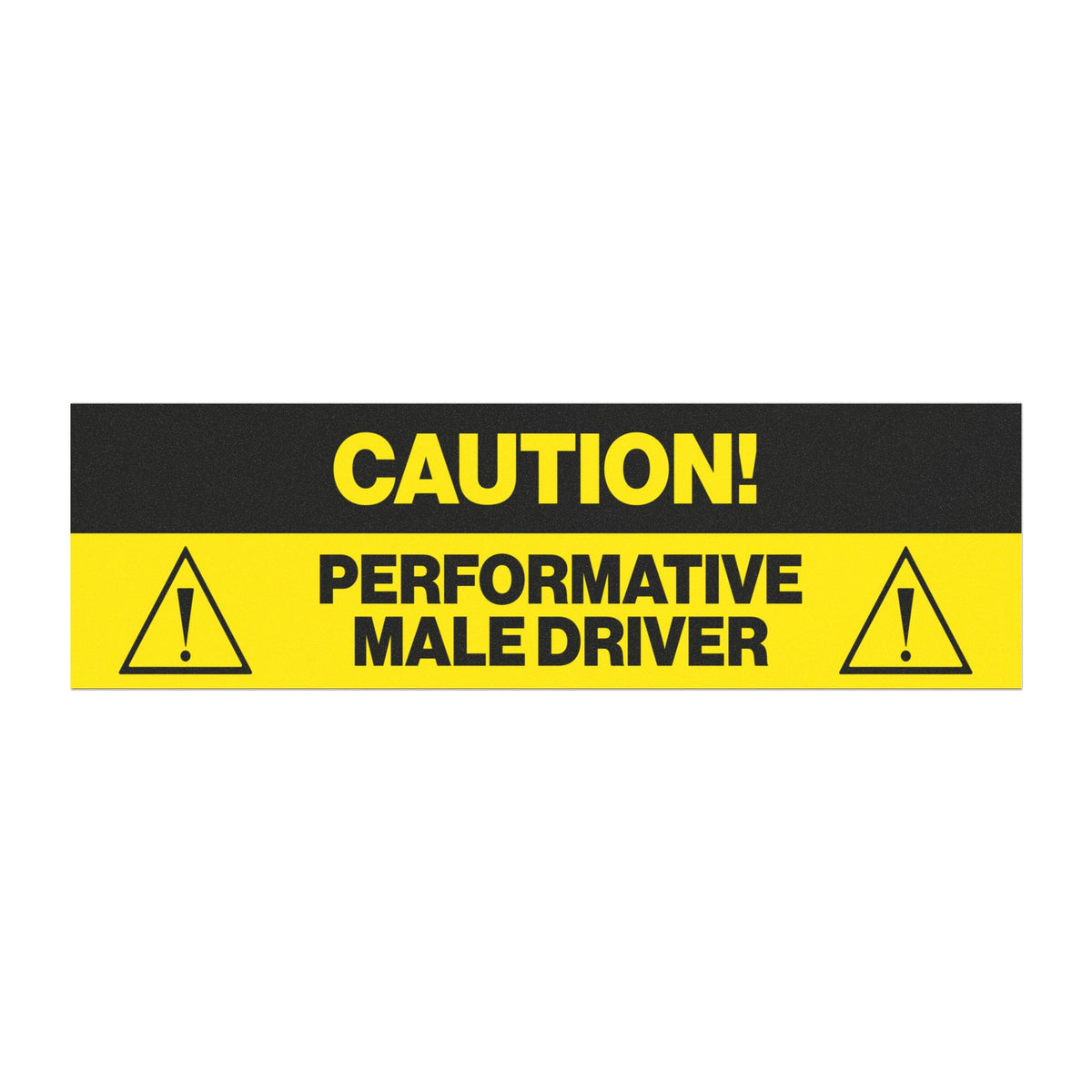 Performative Male Driver