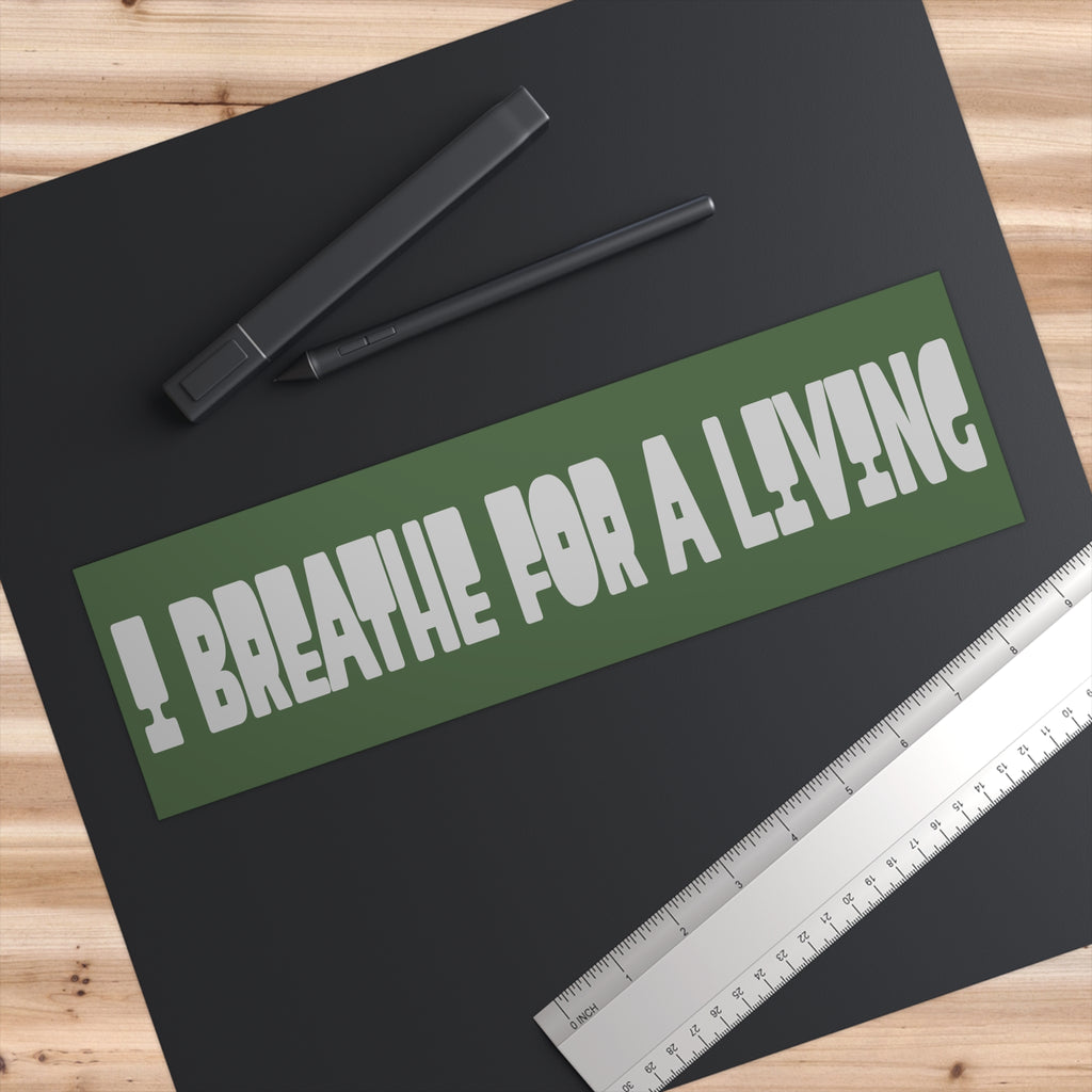 I Breathe For A Living