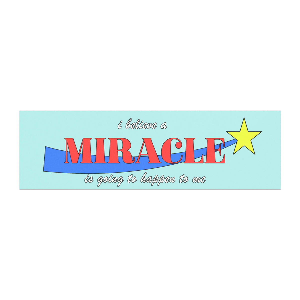 I Believe A Miracle