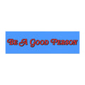 Be A Good Person Bumper Sticker – Retro Red Script on Blue