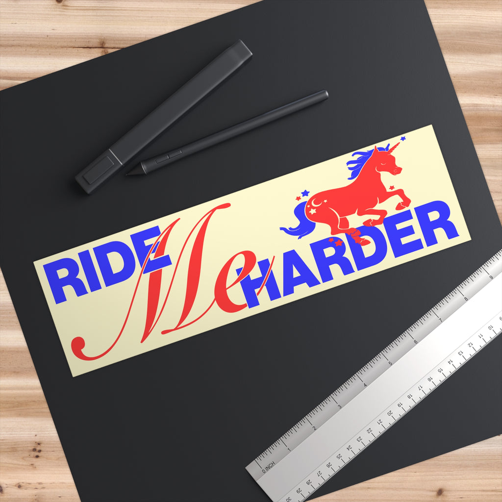 Ride Me Harder Bumper Sticker