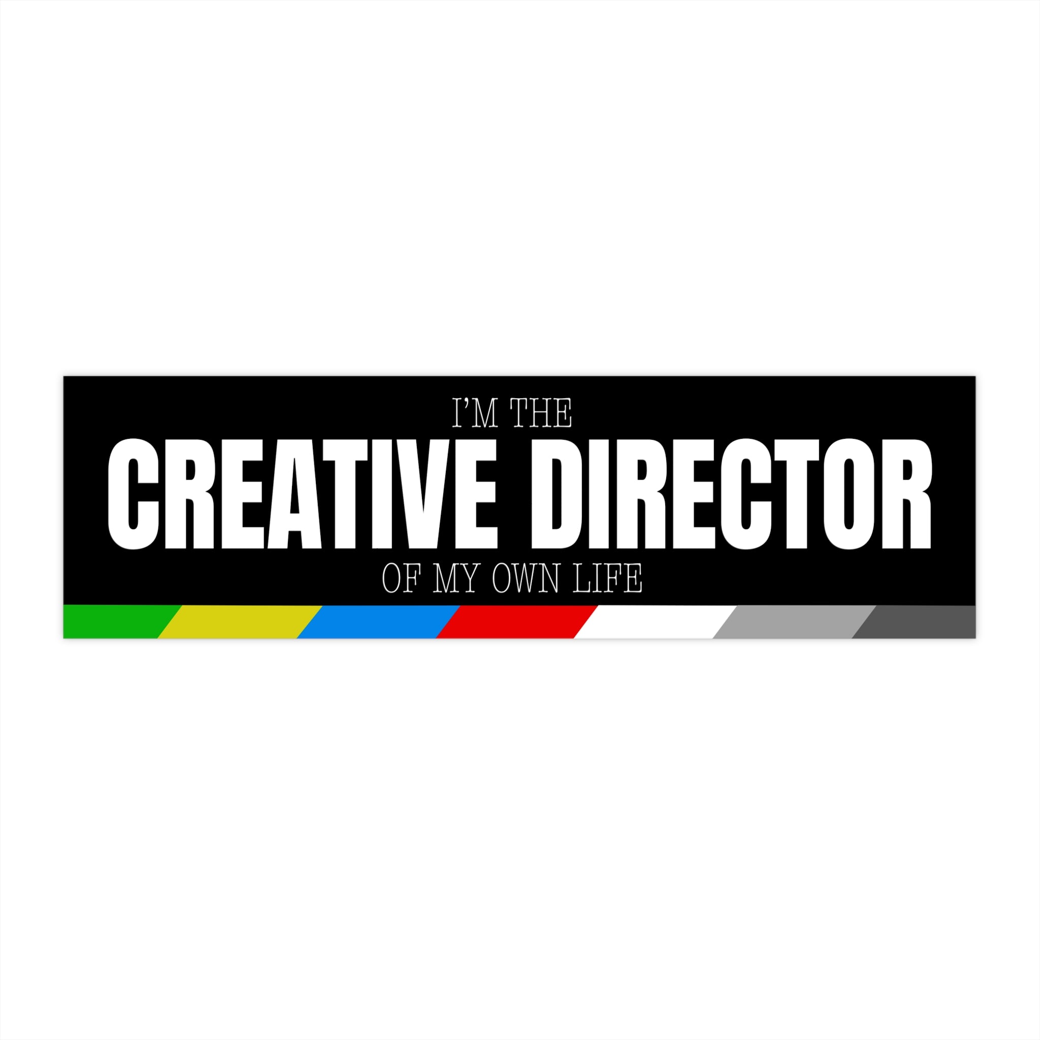 Creative Director of My Own Life