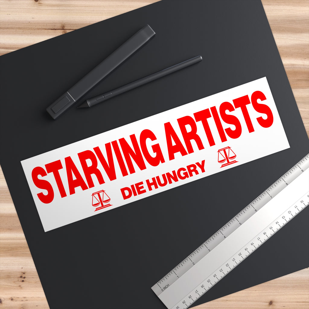 Starving Artists Die Hungry