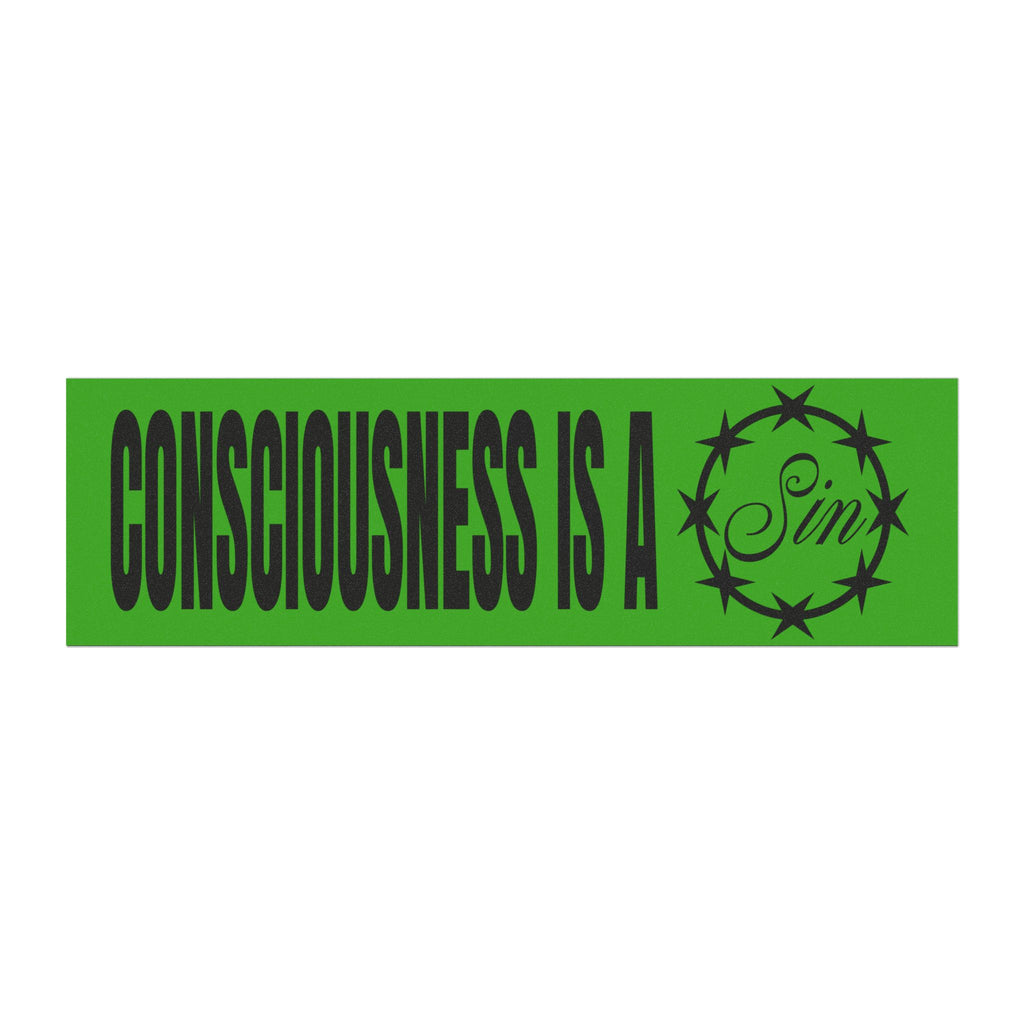 Consciousness Is A Sin
